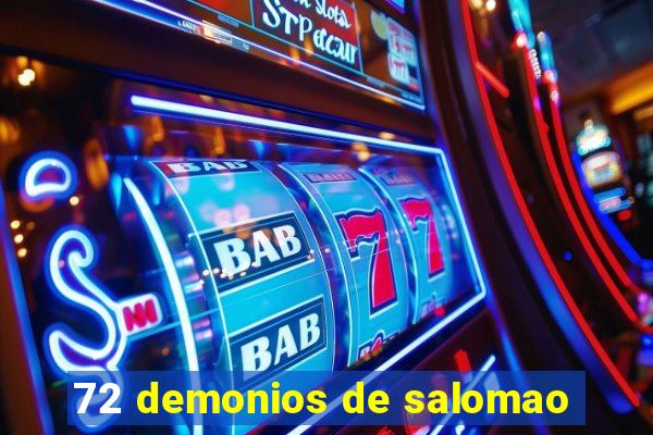 72 demonios de salomao